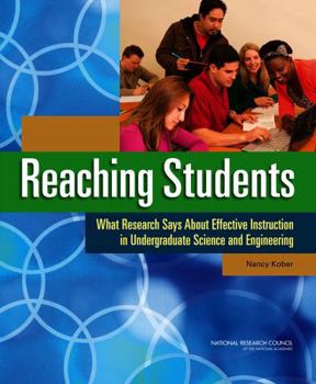 Paperback Reaching Students: What Research Says about Effective Instruction in Undergraduate Science and Engineering Book