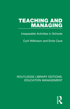 Paperback Teaching and Managing: Inseparable Activities in Schools Book
