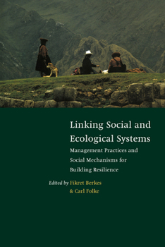 Paperback Linking Social and Ecological Systems: Management Practices and Social Mechanisms for Building Resilience Book
