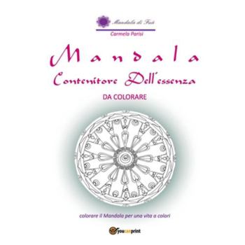Paperback Mandala contenitore dell'Essenza da colorare [Italian] Book