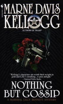 Nothing but Gossip (Lilly Bennett Mysteries) - Book #4 of the Lilly Bennett