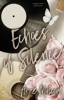 Echoes of Silence - Book #1 of the Unquiet Mind