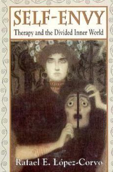 Hardcover Self-Envy: Therapy and the Divided Internal World Book