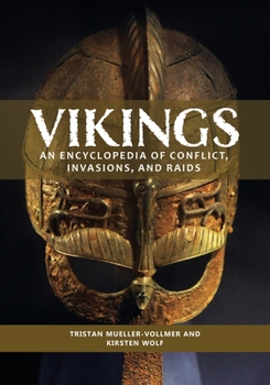 Hardcover Vikings: An Encyclopedia of Conflict, Invasions, and Raids Book