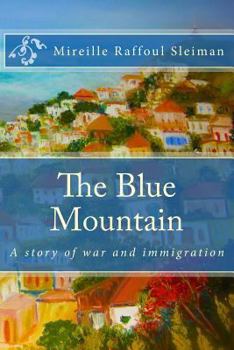 Paperback The Blue Mountain: A story of war and immigration Book