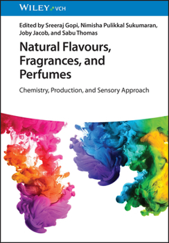 Hardcover Natural Flavours, Fragrances, and Perfumes: Chemistry, Production, and Sensory Approach Book