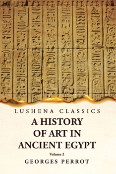 Paperback A History of Art in Ancient Egypt Volume 2 Book