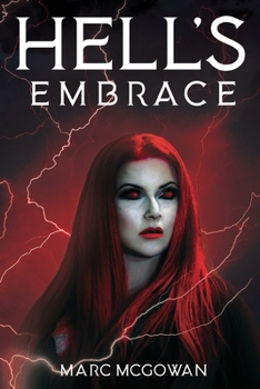 Paperback Hell's Embrace: The Face of True Evil Never Looked So Good Book