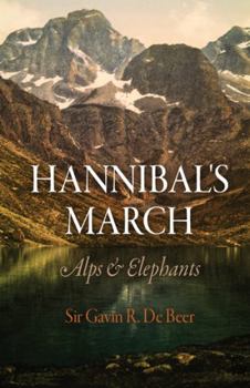 Paperback Hannibal's March: Alps & Elephants Book