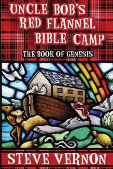 Paperback Uncle Bob's Red Flannel Bible Camp - The Book of Genesis Book