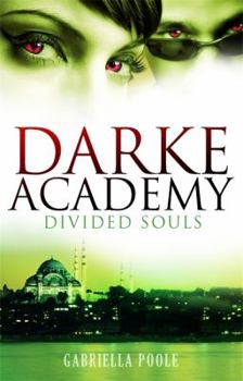 Divided Souls - Book #3 of the Darke Academy