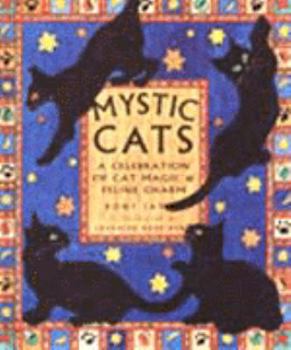 Hardcover Mystic Cats: A Celebration of Cat Magic and Feline Charm Book