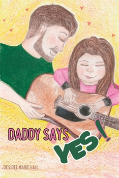 Paperback Daddy Says Yes Book