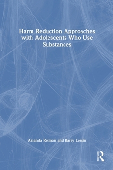 Hardcover Harm Reduction Approaches with Adolescents Who Use Substances Book