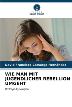 Paperback Wie Man Mit Jugendlicher Rebellion Umgeht [German] Book