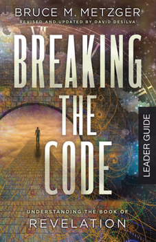 Paperback Breaking the Code Leader Guide Revised Edition: Understanding the Book of Revelation Book