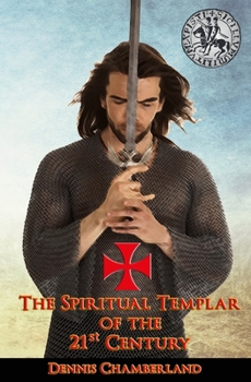 Paperback The Spiritual Templar of the 21st Century Book