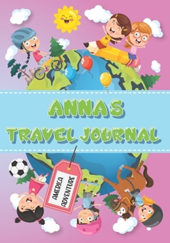 Paperback Anna's Travel Journal: Personalised Awesome Activities Book for USA Adventures Book