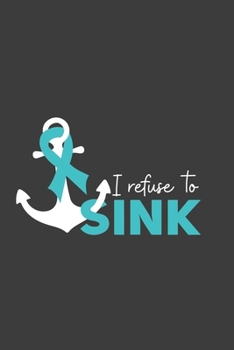 Writing About My Health Journey with Dysautonomia: College Ruled Notebook (I Refuse To Sink Turquoise Awareness Ribbon Cover)
