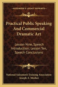 Paperback Practical Public Speaking And Commercial Dramatic Art: Lesson Nine, Speech Introduction; Lesson Ten, Speech Conclusions Book