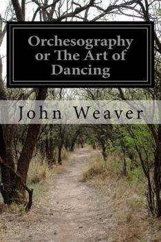 Paperback Orchesography or The Art of Dancing Book