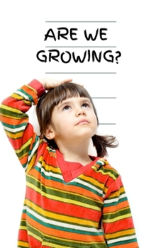 Hardcover Are We Growing?: Some Personal Experiences in Seeking Happiness Book