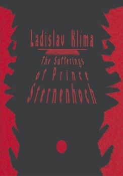 Paperback The Sufferings of Prince Sternenhoch: A Grotesque Romanetto Book