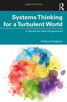 Paperback Systems Thinking for a Turbulent World: A Search for New Perspectives Book