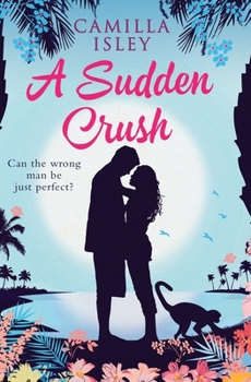 Paperback A Sudden Crush (Special Rainbow Edition): An enemies to lovers, grumpy sunshine romantic comedy Book