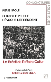 Paperback Quand le peuple révoque le président: Le Brésil de l'affaire Collor [French] Book
