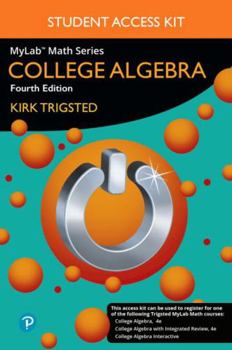 MyLab Math for Trigsted College Algebra plus Guided Notebook -- Access Card Package (4th Edition) (What's New in Precalculus)
