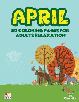 Paperback April 50 Coloring Pages For Adults Relaxation Book