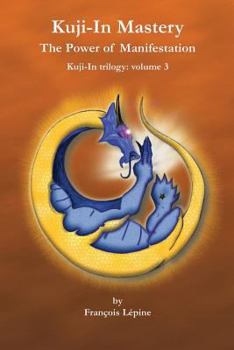 Paperback Kuji-In 3, Kuji-In Mastery: The Power of Manifestation Book