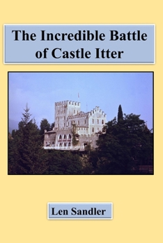 Paperback The Incredible Battle of Castle Itter! Book