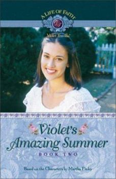 Paperback Violet's Amazing Summer (Life of Faith, A: Violet Travilla Series) Book