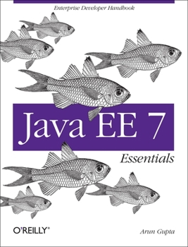 Paperback Java Ee 7 Essentials: Enterprise Developer Handbook Book