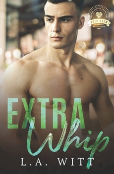 Extra Whip - Book #8 of the Bold Brew