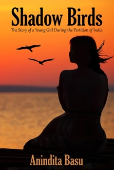 Paperback Shadow Birds: The Story of a Young Girl During the Partition of India Book