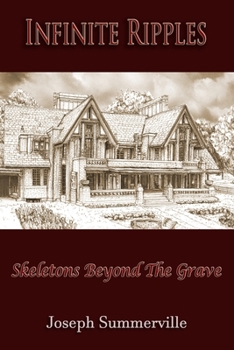 Paperback Infinite Ripples: Skeletons Beyond The Grave Book