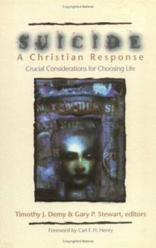 Hardcover Suicide: A Christian Response: Crucial Considerations for Choosing Life Book
