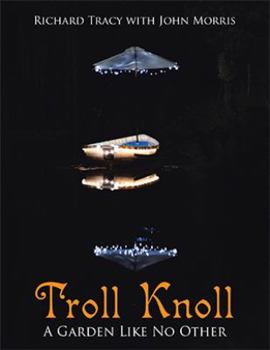 Hardcover Troll Knoll: A Garden Like No Other Book