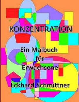 Paperback Konzentration: Ein Malbuch für Erwachsene [German] Book