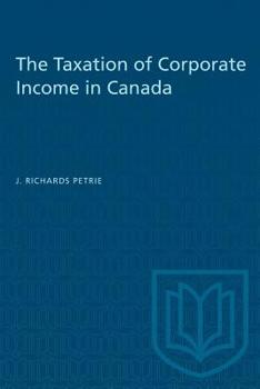 The Taxation of Corporate Income in Canada