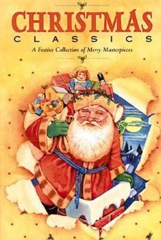 Paperback Christmas Classics: A Festive Collection of Very Merry Masterpieces Book
