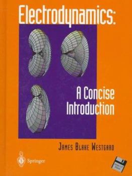 Hardcover Electrodynamics: A Concise Introduction Book