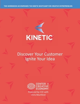 Paperback Kinetic: Define your Customer Ignite your Idea Book