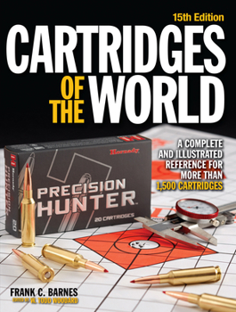 Paperback Cartridges of the World: A Complete and Illustrated Reference for Over 1500 Cartridges Book