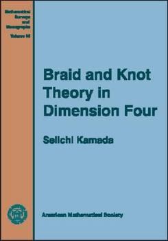Hardcover Braid and Knot Theory in Dimension Four Book
