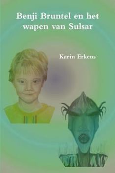 Paperback Benji Bruntel en het wapen van Sulsar [Dutch] Book