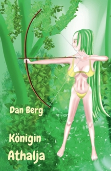 Königin Athalja (Kings, Heroes and Mentors of the Promised Land) (German Edition)